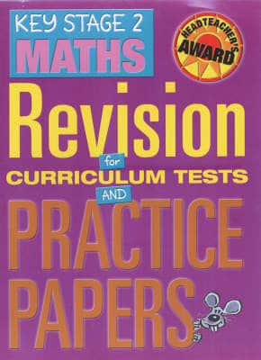 Revision for Curriculum Tests and Practice. Key Stage 2 Maths