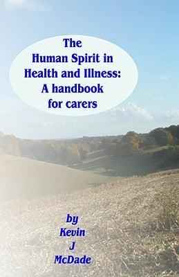 The Human Spirit in Health and Illness
