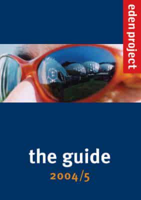 Eden Project - The Guide, 2004/5