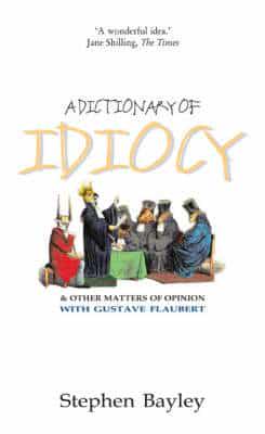 A Dictionary of Idiocy