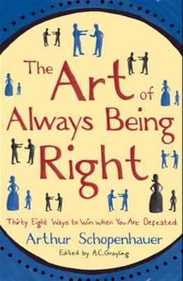 The Art of Always Being Right