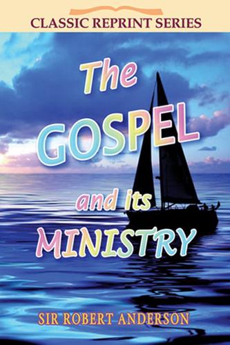 The Gospel and Its Ministry