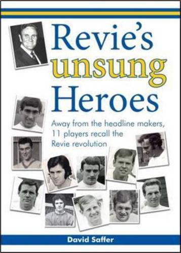 Revie's Unsung Heroes