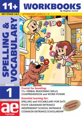 11+ Spelling and Vocabulary. Book 1 Foundation Level