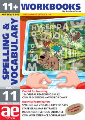 11+ & SATS Spelling and Vocabulary. Book 11 Advanced Level