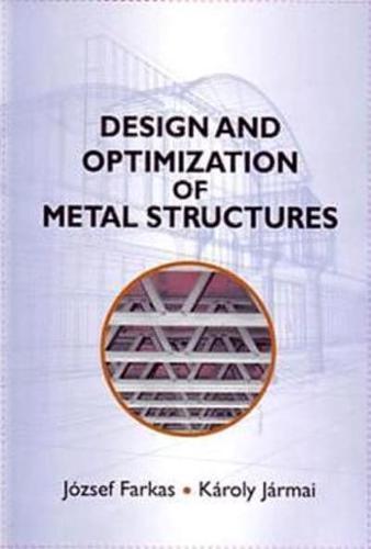Design and Optimization of Metal Structures