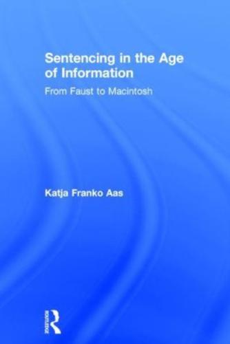Sentencing in the Age of Information: From Faust to Macintosh