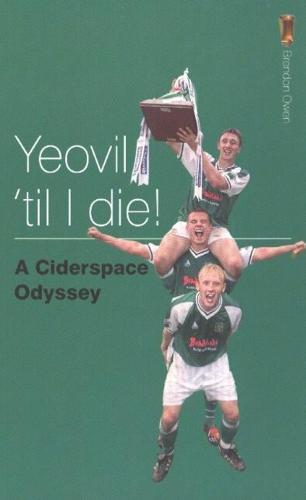 Yeovil 'til I Die!