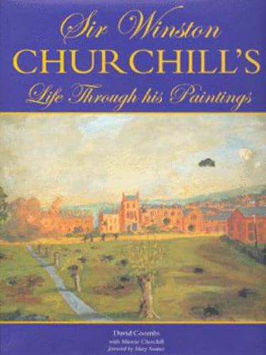 Sir Winston Churchill's Life Through His Paintings