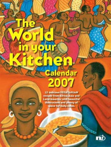 2007 World In Your Kitchen Calendar
