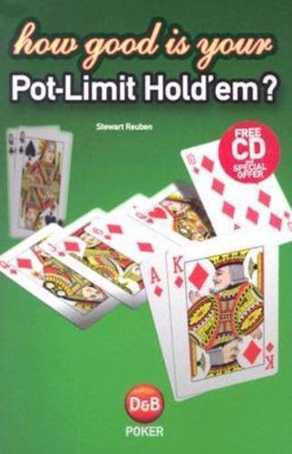 How Good Is Your Pot-Limit Hold'em?