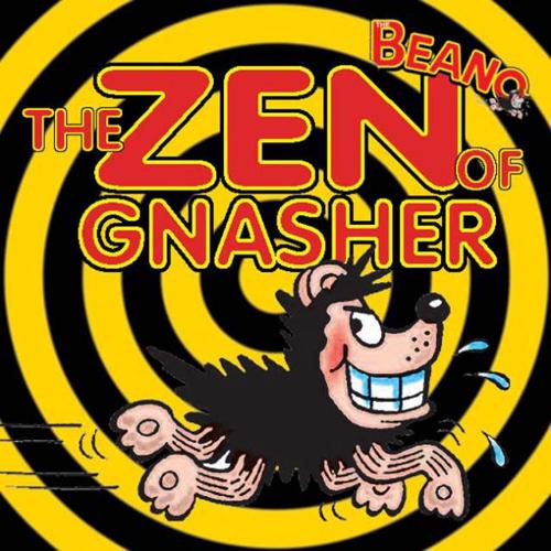 The Zen of Gnasher