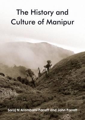 The History and Culture of Manipur