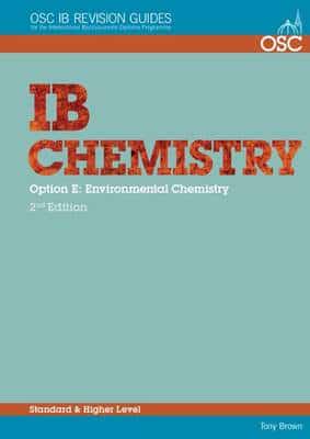 Option E, Environmental Chemistry. Revision Guide