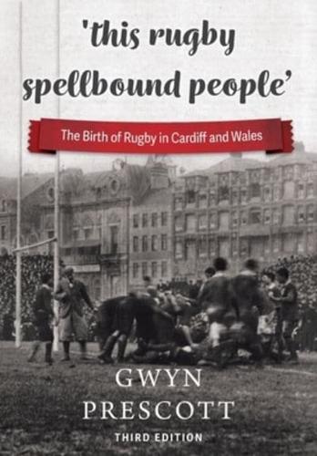 The Birth of Rugby in Cardiff and Wales