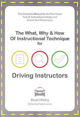 The What, Why & How of Instructional Technique for Driving Instructors