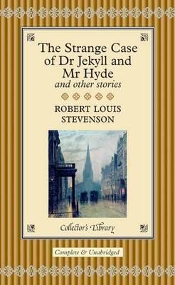 The Strange Case of Dr Jekyll and Mr Hyde and Other Stories