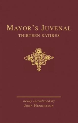 Mayor's Juvenal "Thirteen Satires"