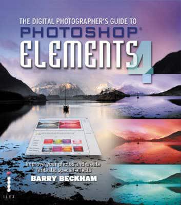 The Digital Photographer's Guide to Photoshop Elements 4