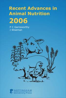 Recent Advances in Animal Nutrition, 2006