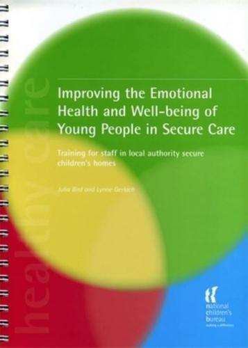 Improving the Emotional Health and Well-Being of Young People in Secure Care