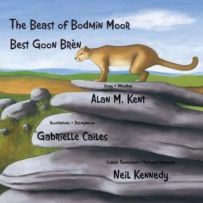 The Beast of Bodmin Moor - Best Goon Brèn: A bilingual edition in Cornish and English