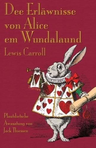 Dee Erläwnisse con Alice em Wundalaund: Alice's Adventures in Wonderland in Mennonite Low German
