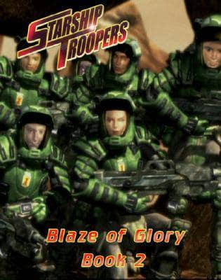 Starship Troopers - Blaze Of Glory Book 2