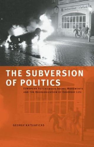 The Subversion of Politics