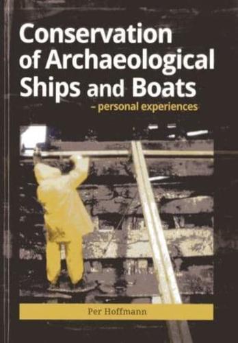 Conservation of Archaeological Ships and Boats