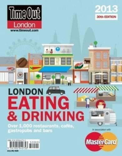 Time Out London Eating and Drinking Guide 2013