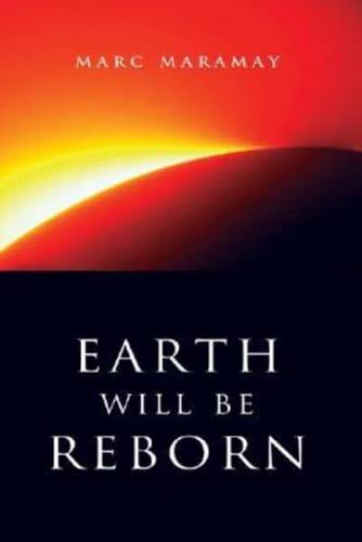 Earth Will Be Reborn