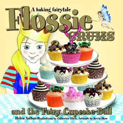 Flossie Crums and the Fairy Cupcake Ball