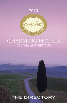Charming Hotels and Resorts of Italy and Beyond