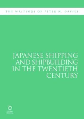 Japanese Shipping and Shipbuilding in the Twentieth Century