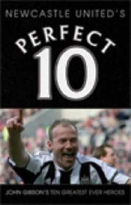 Newcastle United's Perfect 10