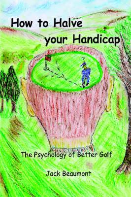 How to Halve Your Handicap