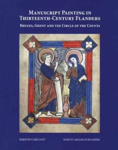 Manuscript Painting in Thirteenth-Century Flanders