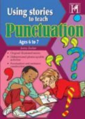 Using Stories to Teach Punctuation. Ages 6-7