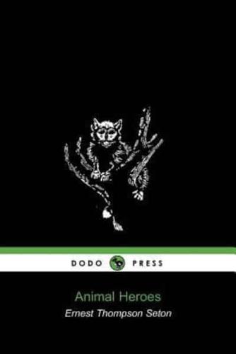 Animal Heroes (Dodo Press)