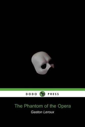 The Phantom of the Opera (Dodo Press)