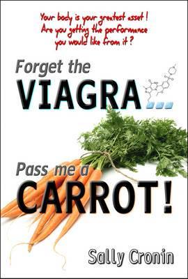 Forget the Viagra...pass Me a Carrot!