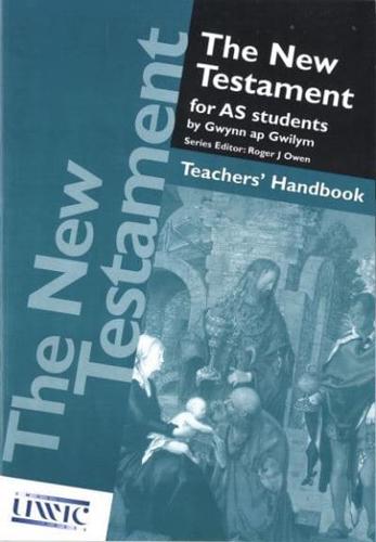 New Testament for AS Students, The - Teachers' Handbook