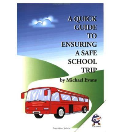 A Quick Guide to Ensuring a Safe School Trip