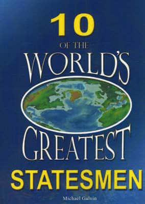 10 of the World's Greatest Statesmen