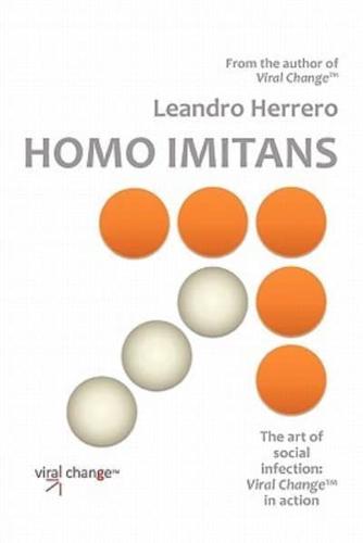 Homo Imitans. the Art of Social Infection: Viral Change in Action.