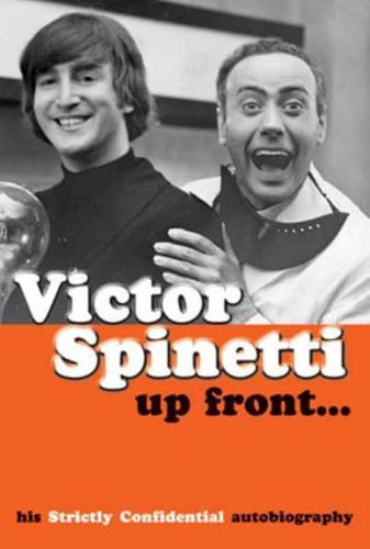 Victor Spinetti Up Front--