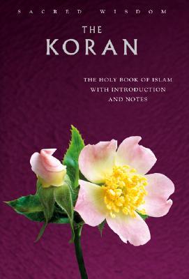 Sacred Wisdom: The Koran
