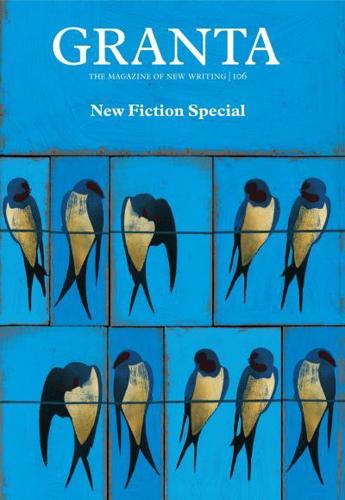 Granta. 106 Fiction Special
