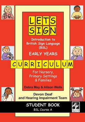 Introduction to British Sign Language (BSL) Early Years Curriculum Student Book, BSL Course A